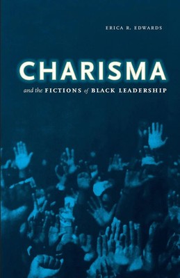 Erica R. Edwards | Charisma and the Fictions of Black Leadership | Taschenbuch