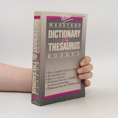 New Webster's Dictionary & Thesaurus Roget's.  |  R. F. Patterson