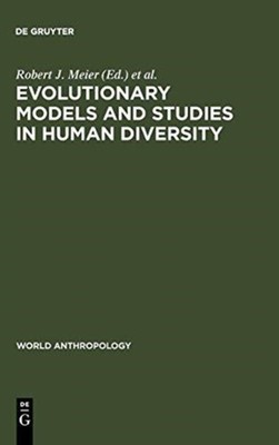 Meier - Evolutionary Models and Studies in Human Diversity - New hardb - X555z