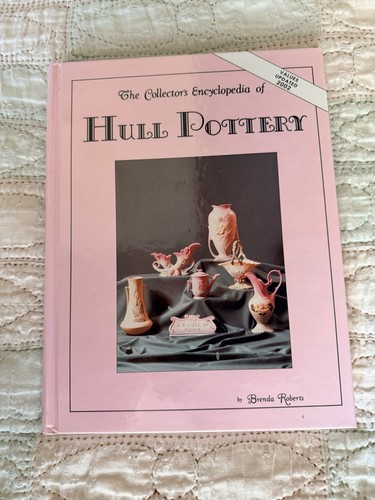 The Collectors Encyclopedia Of Hull Pottery