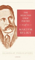 Maksym Rylsky | The Selected Lyric Poetry Of Maksym Rylsky | Buch | Englisch