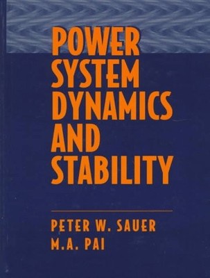 POWER SYSTEM DYNAMICS AND STABILITY By Peter W. Sauer & M. A. Pai - Hardcover VG