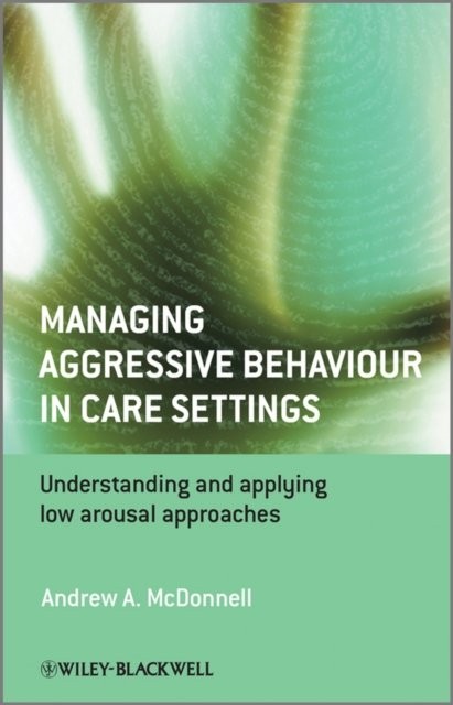 Managing Aggressive Behaviour in Care Settings – Understanding and applying low…
