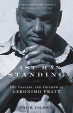 Last Man Standing: The Tragedy and Triumph of Geronimo Pratt by Jack Olsen (Engl
