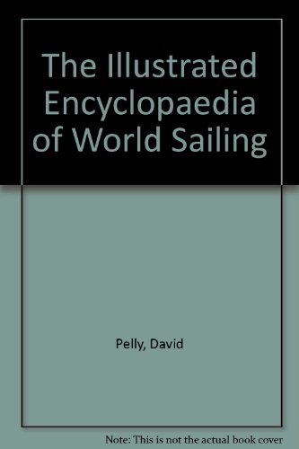 Explore Global Sailing with David Pelly's Illustrated Encyclopedia Guide