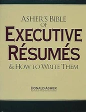 Ashers Bible of Executive Resumes and How to Write Them - Paperback - GOOD