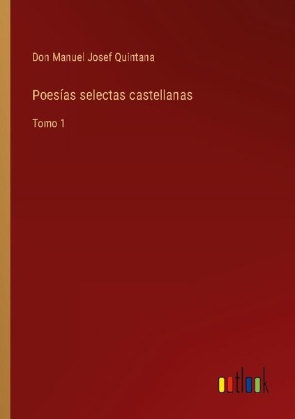 PoesíAs Selectas Castellanas Don Manuel Josef Quintana-image