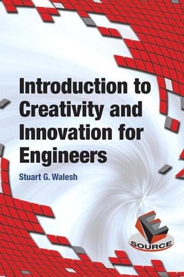 Introduction to Creativity and Innovation for Engineers - paperback Walesh, ...