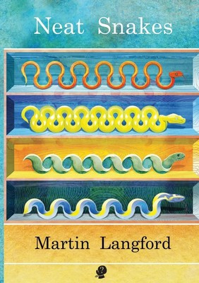 Neat Snakes Martin Langford Taschenbuch Englisch 2018 Puncher & Wattmann
