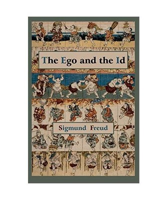 The Ego and the Id - First Edition Text, Sigmund Freud
