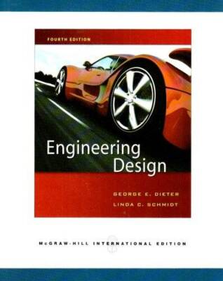 Engineering Design: A Materials and Processing Approach. - Paperback - GOOD