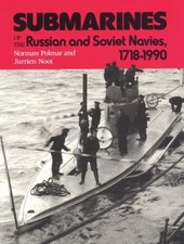 SUBMARINES OF THE RUSSIAN AND SOVIET NAVIES, 1718-1990 By Norman Polmar VG