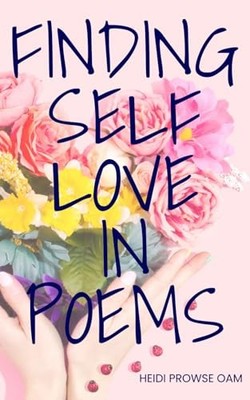 Finding Self Love In Poems -  NEW Prowse Oam;Mrs