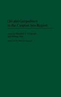 Bulent Aras (U. A.) | Oil And Geopolitics In The Caspian Sea Region | Buch