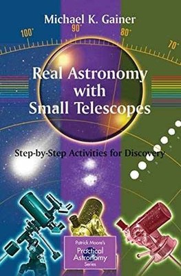 Real Astronomy with Small Telescopes: - Paperback, by Gainer Michael - Very Good