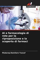 AI E Farmacologia Di Rete Per La Riproposizione E La Scoperta Di Farmaci Yussuf