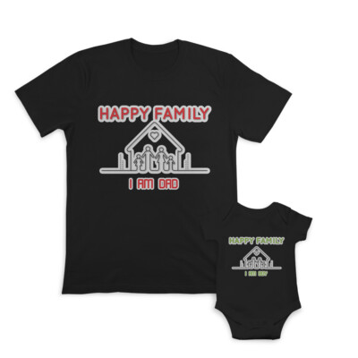 Dad and Baby Matching Outfits Clothes Happy I Am Dad Home Kids Parents - Boy