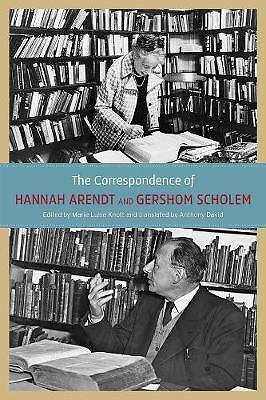 The Correspondence of Hannah Arendt and Gershom Scholem by Gershom Scholem,...