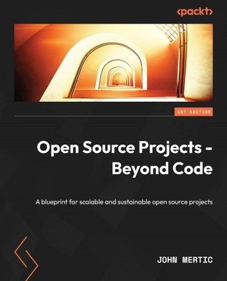 John Mertic Open Source Projects - Beyond Code (Paperback) (UK IMPORT)