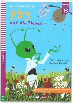 PB3 und die Bienen + downloadable multimedia Young ELI Readers - German Cadwalla