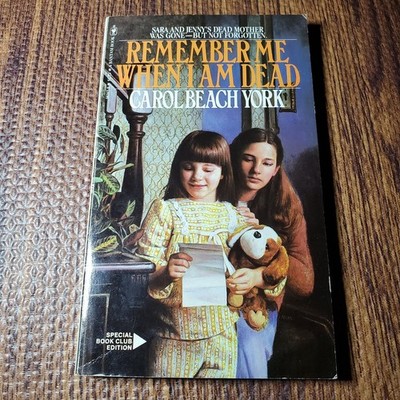 Remember Me When I Am Dead Carol Beach York 1981 Book Club Edition