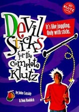 Devil Sticks for the Complete Klutz Hardcover Dan, Cassidy, John