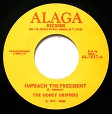 THE HONEY DRIPPERS " IMPEACH THE PRESIDENT " NEW UK 7" *** CLASSIC *** ROY C'S
