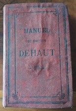 livre ancien médecine Manuel du Docteur DEHAUT 1893