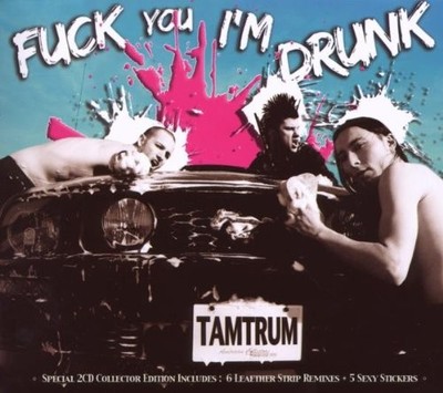 TAMTRUM Fuck You I'm Drunk / Stronger Than Cats LIMITED 2CD 2009