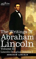 Abraham Lincoln (U. A.) | The Writings Of Abraham Lincoln | Buch | Englisch