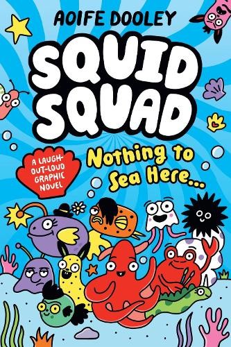 Squid Squad: the hilarious new full-colour graphic novel full of undersea chaos from award-winning Aoife Dooley - Image 2