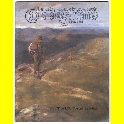 COBBLESTONE 1985 may magazine US PS Postal Office stamp collect history children