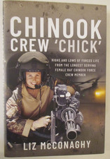 Chinook Crew 'Chick' : Highs and Lows of Forces Life from the Longest Serving