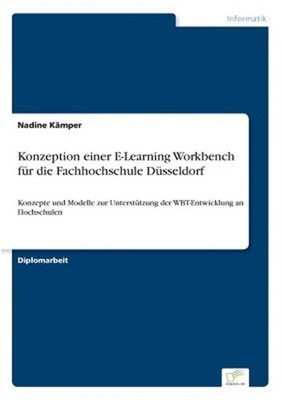 Konzeption einer E-Learning Workbench f�r die Fachhochschule D�sseldorf: Konzept