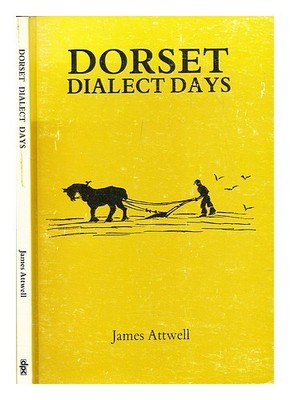 ATTWELL, JAMES Dorset Dialekttage 1987 Erstausgabe Taschenbuch