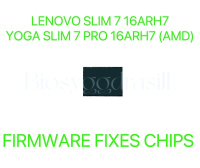 LENOVO SLIM 7 16ARH7, YOGA SLIM 7 PRO 16ARH7, ADMIN NO PASSWORD BIOS CHIP (AMD)