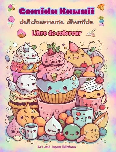 Art Japan Editi Comida Kawaii deliciosamente divertida Libro  (Copertina rigida)
