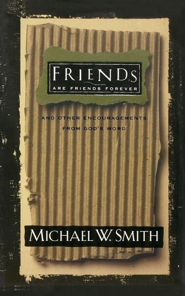 Michael W. Smith | The Friends Are Friends Forever | Taschenbuch | Englisch-image