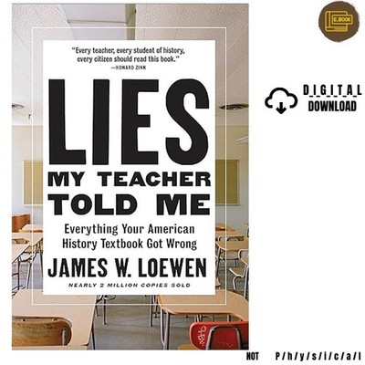 Lies My Teacher Told Me: Everything Your American H, James W. Loewen 2018