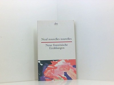 Neuf nouvelles nouvelles Neue französische Erzählungen: dtv zweisprachig für Kön