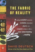 The Fabric of Reality: The Science of Parallel Universes-- and Its Implications