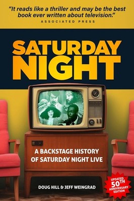 Saturday Night: A Backstage History of Saturday Night Live by Doug Hill Paperbac