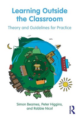 Learning Outside the Classroom Theory and Guidelines for Practice Beames (u. a.)