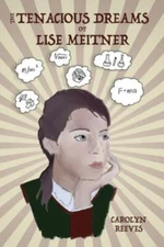The Tenacious Dreams of Lise Meitner, Brand New, Free shipping in the US