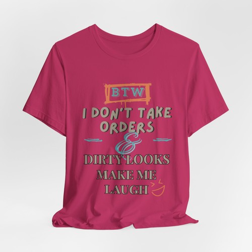 Don't Take Orders, Bella Canvas, Size S - 3XL, 9 Colour choices - Picture 50 of 55