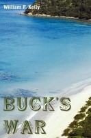 William F. Kelly | Buck's War | Taschenbuch | Englisch (2005) | Authorhouse