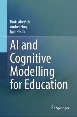 AI and Cognitive Modelling for Education - 9783031353307