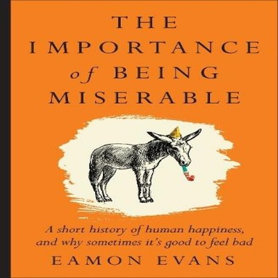 Importance of Being Miserable Eamon Evans Paperback Affirm Press