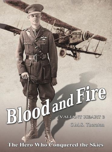 C M S Thornton Blood and Fire (Copertina rigida) Valiant Heart
