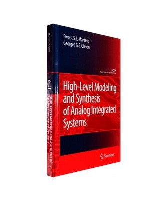 High-Level Modeling and Synthesis of Analog Integrated Systems, Ewout S. J. Mart